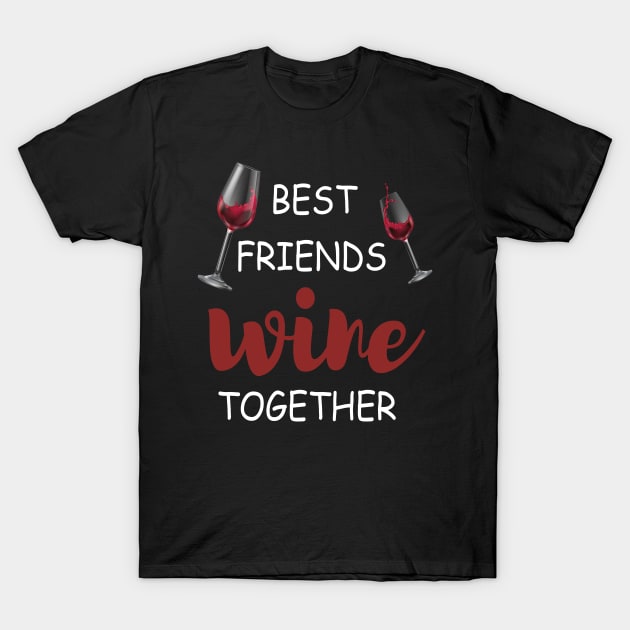 Wine Tasting - Wine Party - Wine Bachelorette Party - Wine Bridal Party - Bridesmaid - Napa - Girls Night T-Shirt by ELMAARIF